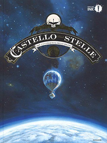 Il castello delle stelle. 1869: la conquista dello spazio