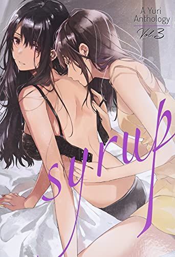 Syrup: A Yuri Anthology Vol. 3