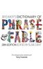 Brewer's Dictionary of Phrase and Fable (20th edition)
