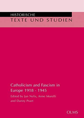 Catholicism and Fascism in Europe 1918 - 1945