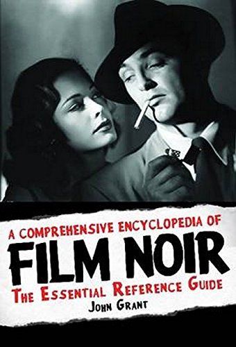 A Comprehensive Encyclopedia of Film Noir