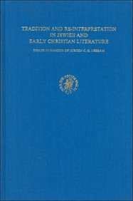 Tradition and Re-interpretation in Jewish and Early Christian Literature