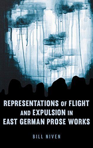 Representations of Flight and Expulsion in East German Prose Works