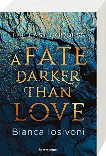 The Last Goddess, Band 1: A Fate Darker Than Love