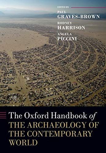 The Oxford Handbook of the Archaeology of the Contemporary World