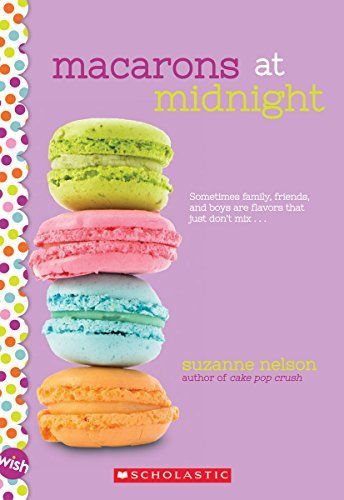 Macarons at Midnight: A Wish Novel