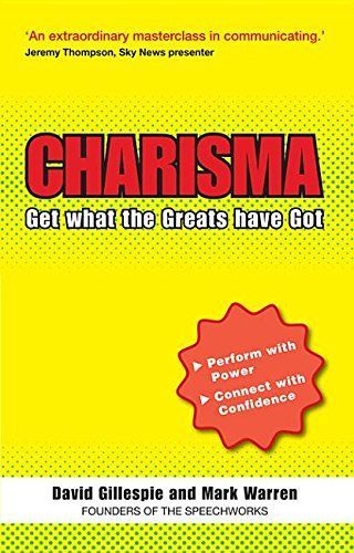 The C Word: Charisma - Get What the Greats Have Got Ebook