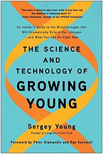 The Science and Technology of Growing Young
