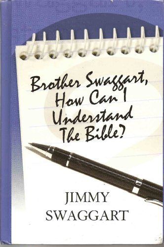 Brother Swaggart, How Can I Understand the Bible