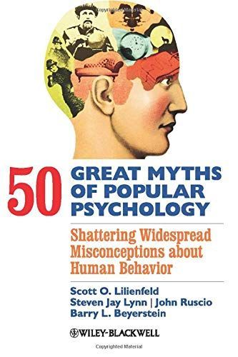 50 Great Myths of Popular Psychology