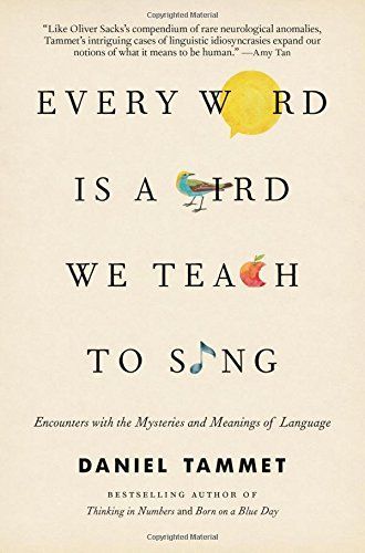Every Word Is a Bird We Teach to Sing