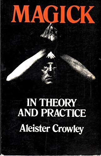 Magick in Theory and Practice