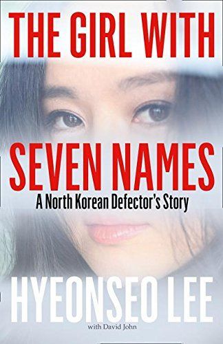 The Girl with Seven Names: A North Korean Defector’s Story