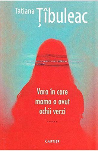 Vara în care mama a avut ochii verzi