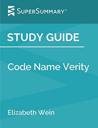 Study Guide: Code Name Verity by Elizabeth Wein (SuperSummary)