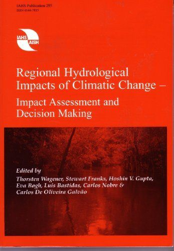 Regional Hydrological Impacts of Climatic Change: Impact assessment and decision making