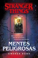 Stranger Things: Mentes Peligrosas / Stranger Things: Suspicious Minds: The First Official Stranger Things Novel