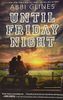 Until Friday Night