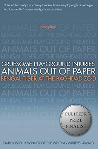 Gruesome Playground Injuries ; Animals Out of Paper ; Bengal Tiger at the Baghdad Zoo