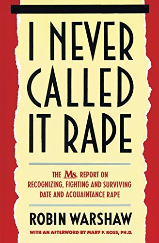 I Never Called It Rape
