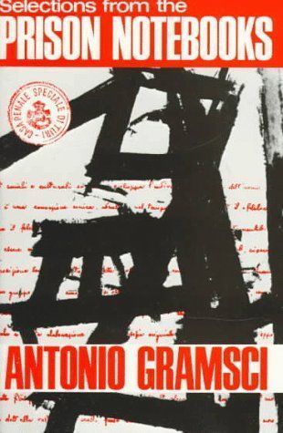 Selections from the Prison Notebooks of Antonio Gramsci