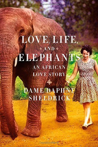 Love, Life, and Elephants