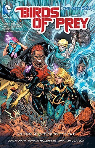 Birds of Prey Vol. 4: the Cruelest Cut (the New 52)