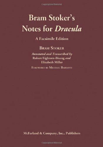 Bram Stoker's Notes for Dracula