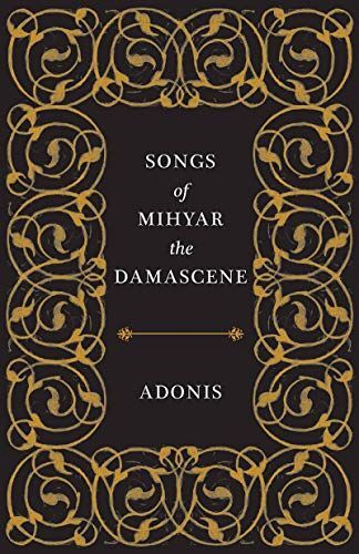 Songs of Mihyar the Damascene