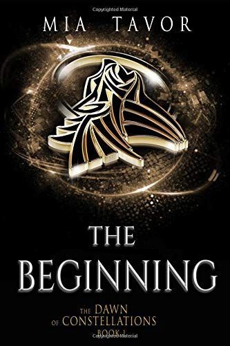 The Beginning (the Dawn of Constellations, Book 1)