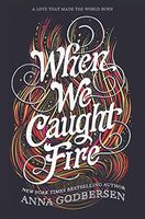 When We Caught Fire