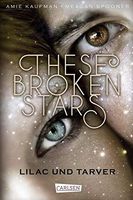 These Broken Stars. Lilac und Tarver
