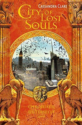 Chroniken der Unterwelt 05. City of Lost Souls