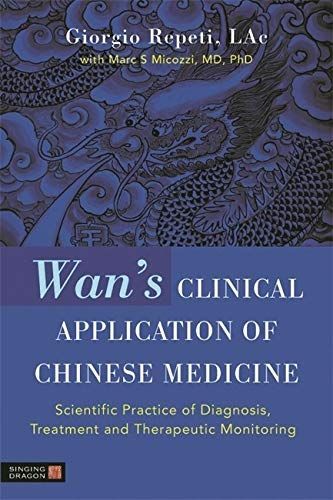 Wan's Clinical Application of Chinese Medicine