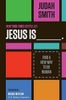Jesus is