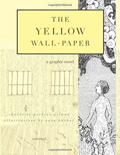 The Yellow Wall-Paper: A Graphic Novel: Unabridged