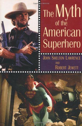 The Myth of the American Superhero