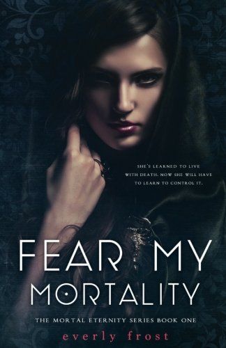 Fear My Mortality