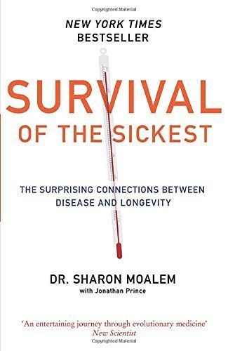 Survival of the Sickest