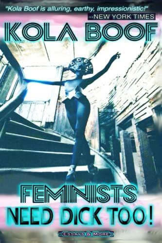 Feminists Need Dick Too!