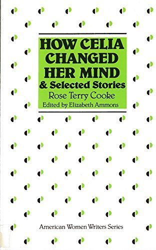 "How Celia Changed Her Mind" and Selected Stories