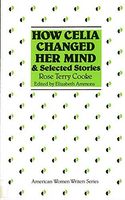 "How Celia Changed Her Mind" and Selected Stories