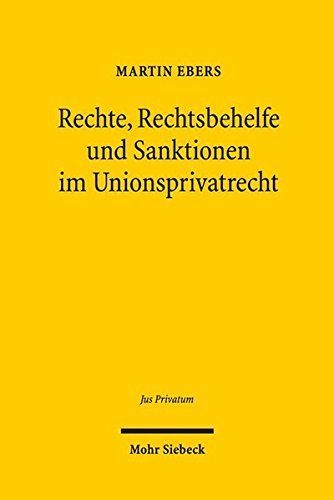 Rechte, Rechtsbehelfe und Sanktionen im Unionsprivatrecht