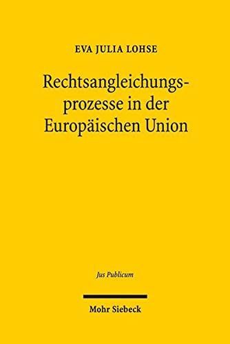 Rechtsangleichungsprozesse in der Europäischen Union