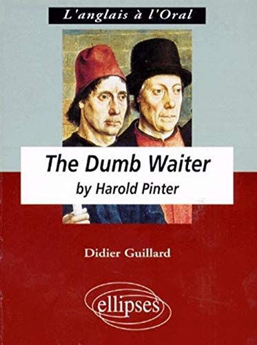 "The Dumb Waiter" by Harold Pinter
