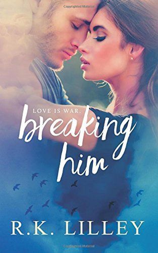 Breaking Him