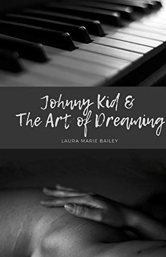 Johnny Kid and the Art of Dreaming