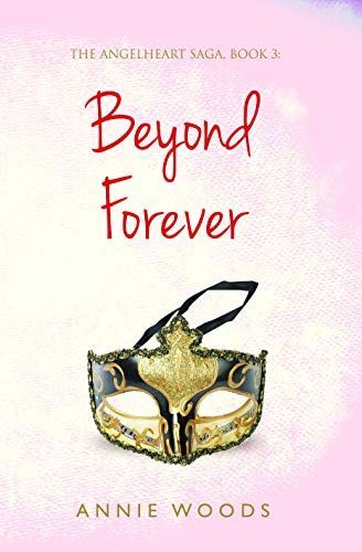 Beyond Forever: The Angelheart Saga, Book 3