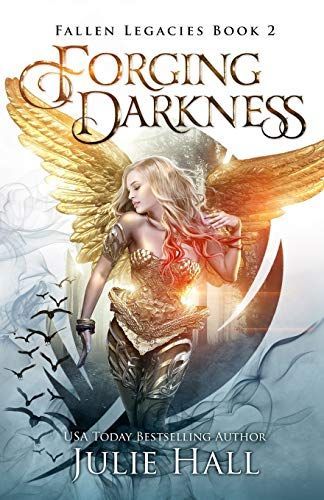 Forging Darkness (Fallen Legacies Book 2)