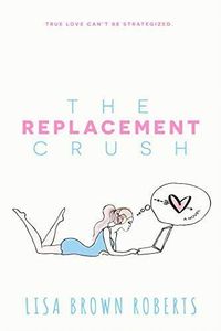 The Replacement Crush